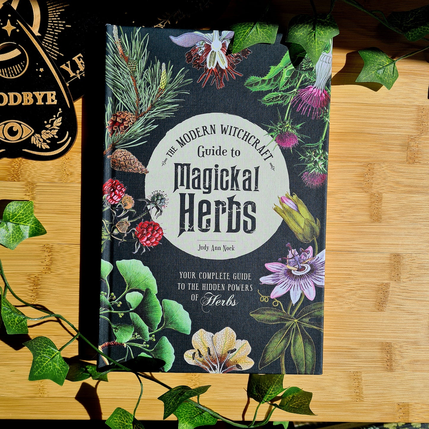 Modern Witchcraft Guide To Magickal Herbs